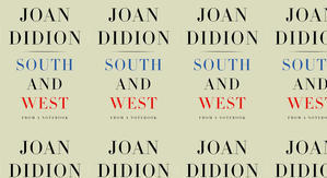 Good! To Download South and West: From a Notebook by: Joan Didion - 