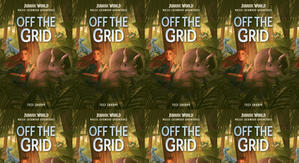 Best! To Read Maisie Lockwood Adventures #1: Off the Grid (Jurassic World) by: Tess Sharpe - 