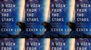 Download PDF Books A View from the Stars by: Cixin Liu - 