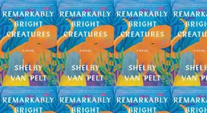Get PDF Books Remarkably Bright Creatures by: Shelby Van Pelt - 