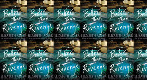 Best! To Read Better Than Revenge by: Elizabeth Adler - 
