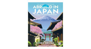 Download PDF Book: Abroad in Japan: Ten Years In The Land Of The Rising Sun by Chris  Broad - 
