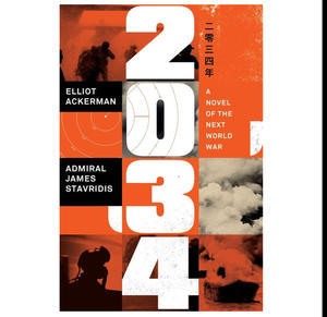 DOWNLOAD P.D.F 2034: A Novel of the Next World War (Author Elliot Ackerman) - 