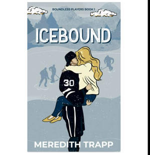 Free To Read Now! Icebound (Boundless Players, #1) (Author Meredith  Trapp) - 