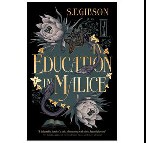 Free To Read Now! An Education in Malice (Author S.T. Gibson) - 