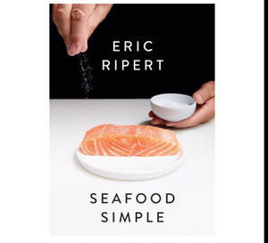 DOWNLOAD P.D.F Seafood Simple: A Cookbook (Author Eric Ripert) - 