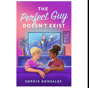 READ NOW The Perfect Guy Doesn't Exist (Author Sophie Gonzales) - 