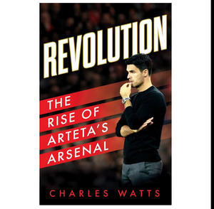 (Read Online) Revolution: The Rise of Arteta?s Arsenal (EBOOK) - 