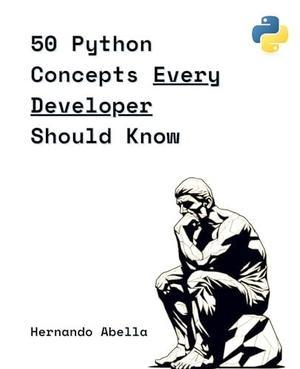 ebook [read pdf]  50 Python Concepts Every Developer Should Know (50 Concepts Every Developer Shou - 