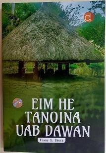 新刊：“Eim He Tanoina Uab Dawan”インドネシア・ティモールのダワン語 - exblog ガドガド