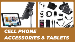 Cell Phone Accessories & Tablets - 