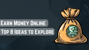 Earn Money Online: Top 8 Ideas to Explore - 
