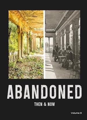 [PDF]  Abandoned: Then and Now, Volume 3     Kindle Edition Full Pdf - 