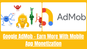 Google AdMob - Earn More With Mobile App Monetization - 