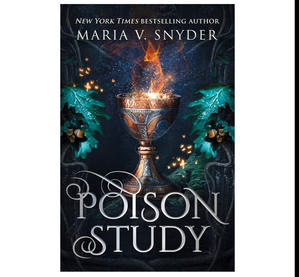 Read Ebooks Online Free Poison Study (The Chronicles of Ixia, #1) By Maria V. Snyder - 