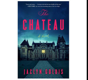 Ebook Download PDF Fiction The Chateau By Jaclyn Goldis - 