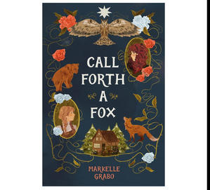 Online Ebook Reader Call Forth a Fox By Markelle Grabo - 