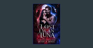[ PDF ] Ebook His Lost Lycan Luna: Lycan Luna Series book 1     Kindle Edition (Epub Kindle) - 