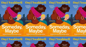 Read (PDF) Book Someday, Maybe by : (Onyi Nwabineli) - 