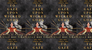 (Download) To Read To Gaze Upon Wicked Gods (Gods Beyond the Skies, #1) by : (Molly X. Chang) - 