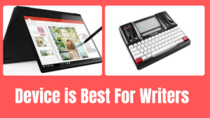 Which Device is Best for Writers? - 