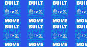 Get PDF Books Built to Move: The Ten Essential Habits to Help You Move Freely and Live Fully by : (K - 