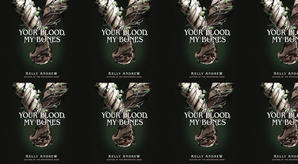 Get PDF Books Your Blood, My Bones by : (Kelly Andrew) - 