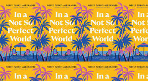 Download PDF (Book) In a Not So Perfect World by : (Neely Tubati Alexander) - 