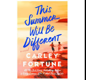 Download Free Ebooks For Kindle This Summer Will Be Different By Carley Fortune - 