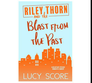 Read Ebooks Online Free The Blast from the Past (Riley Thorn, #3) By Lucy Score - 