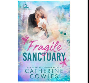 Free Ebook Download Fragile Sanctuary (Sparrow Falls) By Catherine Cowles - 
