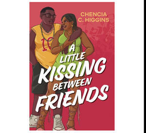 Ebook Library A Little Kissing Between Friends By Chencia C. Higgins - 