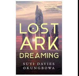 PDF Books Online Lost Ark Dreaming By Suyi Davies Okungbowa - 
