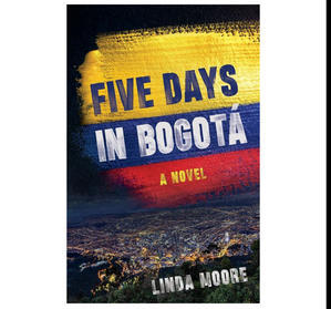 Download Free PDF Novels Five Days in Bogot? By Linda  Moore - 