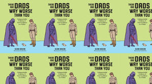 (Read) Download There Are Dads Way Worse Than You: Unimpeachable Evidence of Your Excellence as a Fa - 