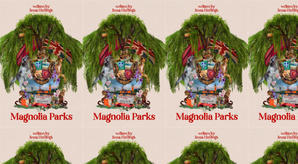 (Read) Download Magnolia Parks (Magnolia Parks Universe, #1) by : (Jessa Hastings) - 