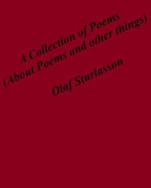 Read PDF  A Collection of Poems: (About Poems and Other Things)     Kindle Edition [PDF]  - 