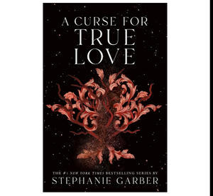 Download Free Ebooks For Kindle A Curse for True Love (Once Upon a Broken Heart, #3) By Stephanie Ga - 