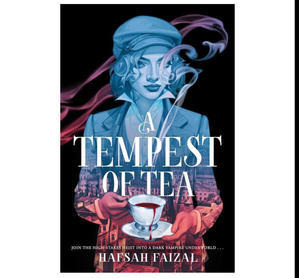 Online Ebook Reader A Tempest of Tea (Blood and Tea, #1) By Hafsah Faizal - 