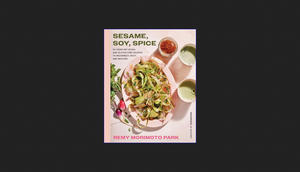 <(READ)^ Sesame, Soy, Spice: 90 Asian-ish Vegan and Gluten-free Recipes to Reconnect, Root, and Rest - 
