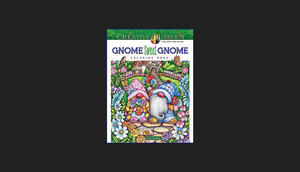 PDF [Download] Creative Haven Gnome Sweet Gnome Coloring Book (Adult Coloring Books: Fantasy)     Pa - 
