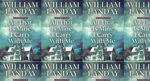Download PDF (Book) All That Is Mine I Carry with Me by : (William Landay) - 