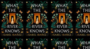 (Download) To Read What the River Knows (Secrets of the Nile, #1) by : (Isabel Iba?ez) - 