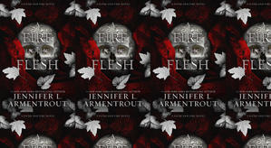Read (PDF) Book A Fire in the Flesh (Flesh and Fire, #3) by : (Jennifer L. Armentrout) - 