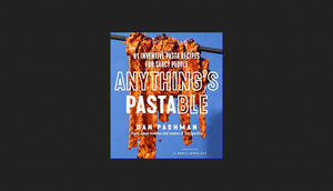 [PDF] DOWNLOAD READ Anything's Pastable: 81 Inventive Pasta Recipes for Saucy People     Hardcover – - 