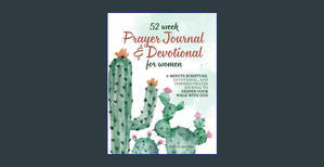 <^READ>) Prayer Journal and Devotional for Women: 52-Week 5-Minute Scripture, Devotional, and Inspir - 