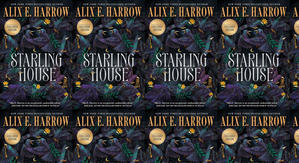 (Download) To Read Starling House by : (Alix E. Harrow) - 