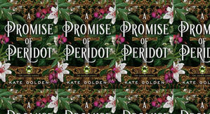 Read (PDF) Book A Promise of Peridot (The Sacred Stones, #2) by : (Kate  Golden) - 