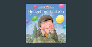 ??Download EBOoK@? Hedgehog’s Balloon: A funny illustrated children’s picture book about Percy the P - 