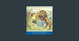 [DOWNLOAD^^][PDF] The Lion, the Witch and the Wardrobe CD: The Classic Fantasy Adventure Series (Off - 